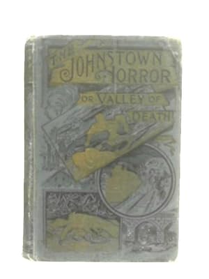 Immagine del venditore per The Johnstown Horror!!! or Valley of Death venduto da World of Rare Books
