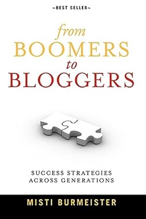 Immagine del venditore per From Boomers To Bloggers Success Strateg venduto da GreatBookPrices