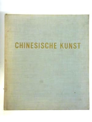 Bild des Verkufers fr Chinesische Kunst: Eingeleitet Und Erlautert Von Finlay Mackenzie zum Verkauf von World of Rare Books