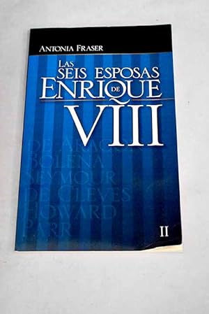 Imagen del vendedor de Las seis esposas de Enrique VIII, tomo II a la venta por Alcan Libros