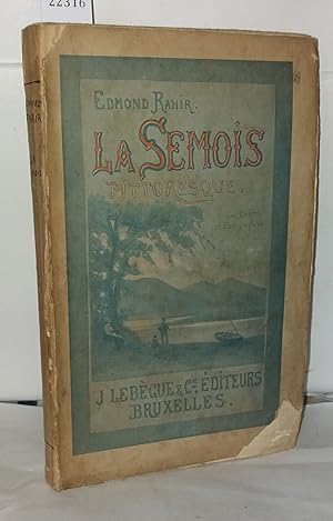 Imagen del vendedor de La Semois pittoresque a la venta por Librairie Albert-Etienne