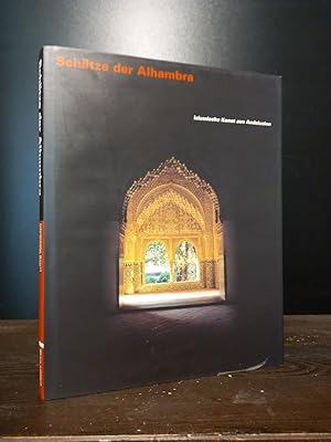 Bild des Verkufers fr Schtze der Alhambra. Islamische Kunst in Andalusien. zum Verkauf von Antiquariat Kretzer