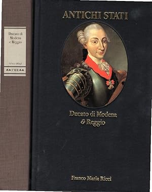 Ducato di Modena e Reggio, 1700-1859 (collana Antichi Stati)