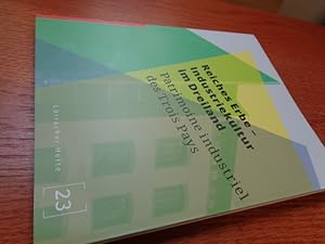 Imagen del vendedor de Reiches Erbe - Industriekultur im Dreiland / Patrimoine industriel des Trois Pays. (Katalog zur Ausstellung im Dreilndermuseum 2016) a la venta por suspiratio - online bcherstube