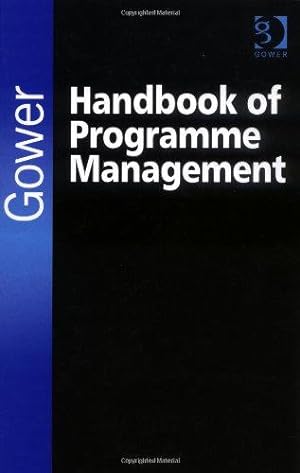 Bild des Verkufers fr Gower Handbook of Programme Management zum Verkauf von WeBuyBooks