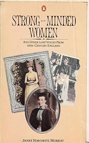 Seller image for Strong-Minded Women And Other Lost Voices from Nineteenth-Century England for sale by WeBuyBooks 2