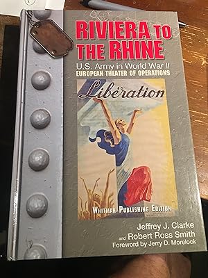 Seller image for Riviera to the Rhine: U.S. Army in World War II: The European Theater of Operations (United States Army in World War II: The European Theater of Operations) for sale by Bristlecone Books  RMABA