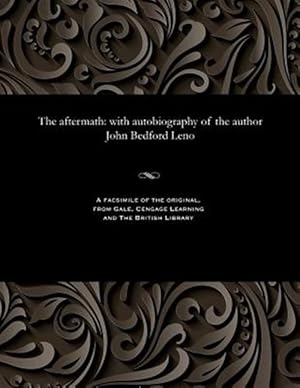 Bild des Verkufers fr The aftermath: with autobiography of the author John Bedford Leno zum Verkauf von GreatBookPrices