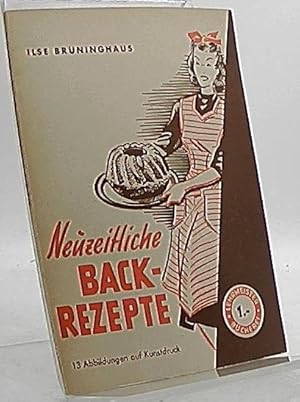 Neuzeitliche Backrezepte Lehrmeister-Bücherei Nr. 1140