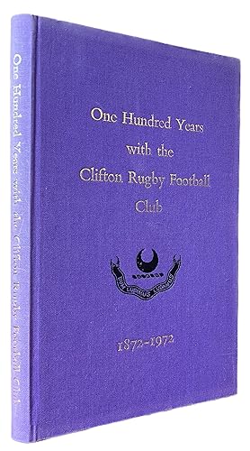Clifton Rugby Football Club 1872 to 1972