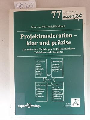 Seller image for Projektmoderation - klar und przise (Edition expertsoft) mit zahlreichen Abbildungen, 42 Projektsituationen, Tafelbildern und Checklisten : for sale by Versand-Antiquariat Konrad von Agris e.K.