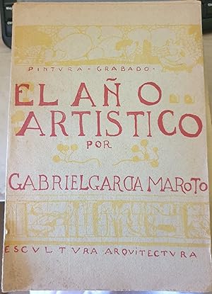 Imagen del vendedor de EL AO ARTISTICO. RELACION DE SUCESOS ACAECIDOS AL ARTE ESPAOL EN EL AO MIL NOVECIENTOS DOCE. PRIMERA EDICION. a la venta por Libreria Lopez de Araujo