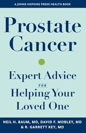 Seller image for Prostate Cancer : Expert Advice for Helping Your Loved One for sale by GreatBookPricesUK