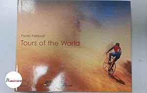 Bild des Verkufers fr Pellizzari Paolo, Tours of the World, 5 continents, 2004 - I zum Verkauf von Amarcord libri