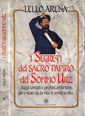 Bild des Verkufers fr I segreti del Sacro Papiro del Sommo Urz Saggi consigli e preziose avvertenze per evitare che la vita ti rovini la vita zum Verkauf von Biblioteca di Babele