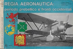 Seller image for Regia Aeronautica: periodo prebellico e fronti occidentali for sale by Biblioteca di Babele