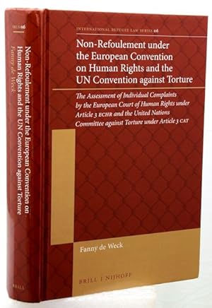 NON-REFOULEMENT UNDER THE EUROPEAN CONVENTION ON HUMAN RIGHTS AND THE UN CONVENTION AGAINST TORTU...