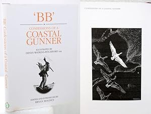 Bild des Verkufers fr 'BB' CONFESSIONS OF A COASTAL GUNNER. Edited and Introduced by Bryan Holden. Foreword by Ray 'Badger' Walker. zum Verkauf von Francis Edwards ABA ILAB