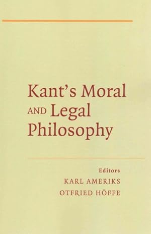 Image du vendeur pour Kant's Moral and Legal Philosophy mis en vente par GreatBookPrices