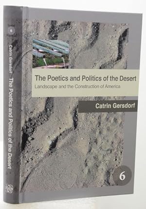 Seller image for THE POETICS AND POLITICS OF THE DESERT. Landscape and the Construction of America. for sale by Francis Edwards ABA ILAB
