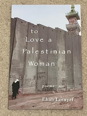 To Love a Palestinian Woman