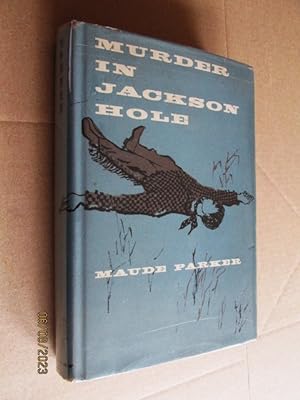 Image du vendeur pour Murder In Jackson Hole first edition hardback in dustjacket mis en vente par Alan White Fine Books