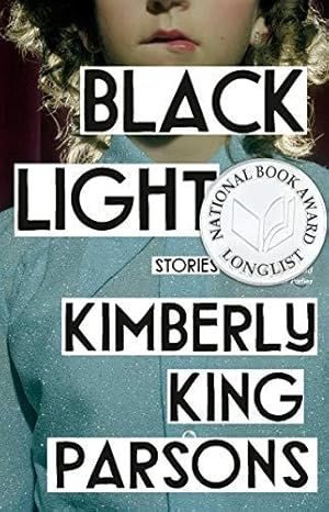 Image du vendeur pour Black Light: Stories mis en vente par WeBuyBooks 2