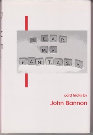 Dear Mr. Fantasy. Card Tricks by John Bannon.