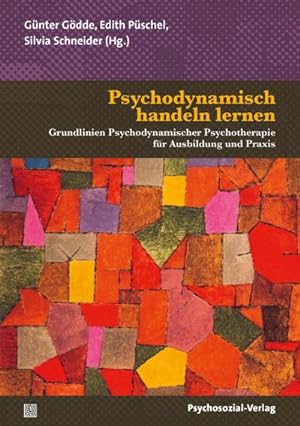 Bild des Verkufers fr Psychodynamisch handeln lernen : Grundlinien Psychodynamischer Psychotherapie fr Ausbildung und Praxis zum Verkauf von AHA-BUCH GmbH