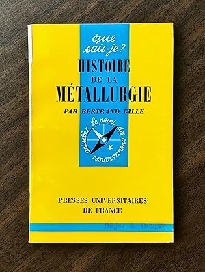 Seller image for HISTOIRE DE LA MTALLURGIE; QUE SAIS-JE? 96 for sale by La Bouquinerie  Dd