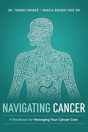 Imagen del vendedor de Navigating Cancer : A Workbook for Managing Your Cancer Care a la venta por GreatBookPrices