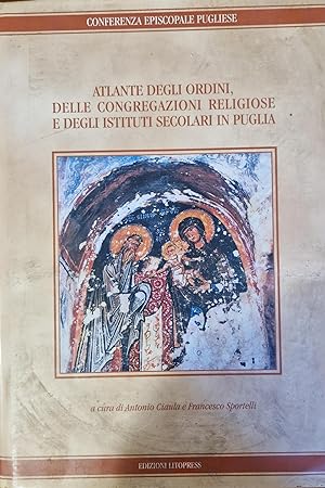 Atlante degli Ordini, delle congregazioni religiose e degli istituti secolari in Puglia