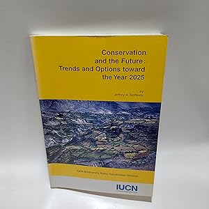 Imagen del vendedor de Conservation and the Future: Trends and Options Toward the Year 2025 a la venta por Cambridge Rare Books