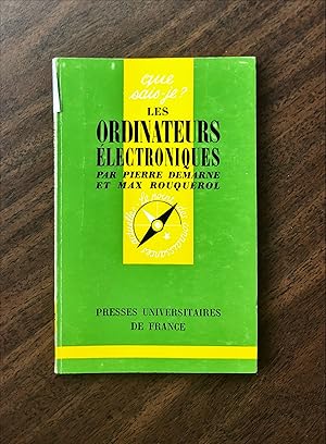 Seller image for LES ORDINATEURS LECTRONIQUES; QUE SAIS-JE? 832 for sale by La Bouquinerie  Dd