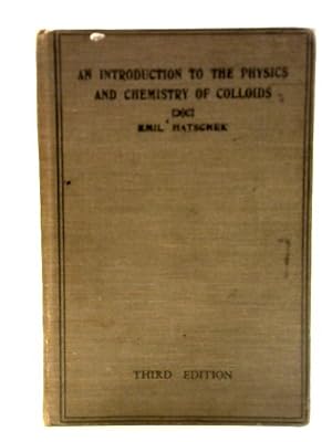 Seller image for An Introduction to the Physics and Chemistry of Colloids for sale by World of Rare Books