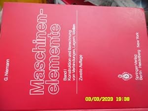 Maschinenelemente Band 1: Konstruktion und Berechnung von Verbindungen, Lagern, Wellen 2., neubea...