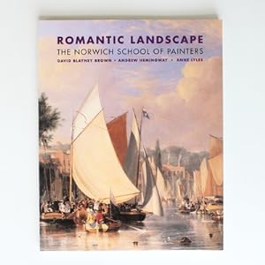 Imagen del vendedor de Romantic Landscape: The norwich school of painters a la venta por Fireside Bookshop