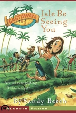 Seller image for Isle Be Seeing You (3) (Castaways) for sale by Reliant Bookstore