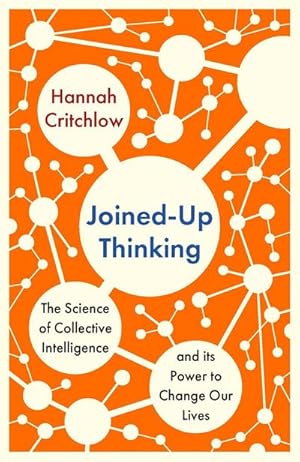 Immagine del venditore per Joined-Up Thinking : The Science of Collective Intelligence and its Power to Change Our Lives venduto da Smartbuy