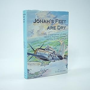Image du vendeur pour Jonah's Feet Are Dry; The Experience of the 353rd Fighter Group during World War II mis en vente par Jacket and Cloth