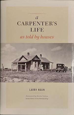 Bild des Verkufers fr A Carpenter's Life as Told by Houses zum Verkauf von Mister-Seekers Bookstore