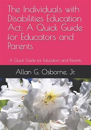 Seller image for The Individuals with Disabilities Education Act: A Quick Guide for Educators and Parents for sale by GreatBookPrices