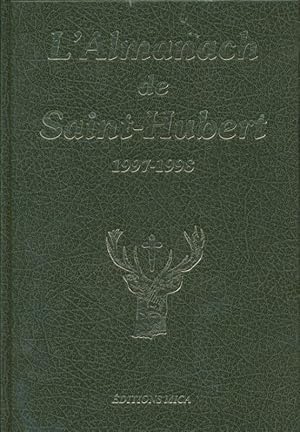 Bild des Verkufers fr L'Almanach de Saint-Hubert, 1997 - 1998 zum Verkauf von LIBRAIRIE GIL-ARTGIL SARL