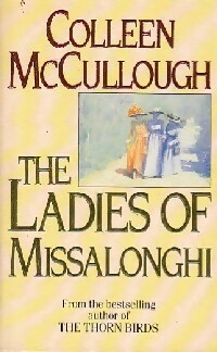 Immagine del venditore per The ladies of missalonghi - Colleen McCullough venduto da Book Hmisphres