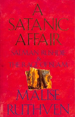 Seller image for A Satanic Affair: Salman Rushdie and the Rage of Islam for sale by M Godding Books Ltd