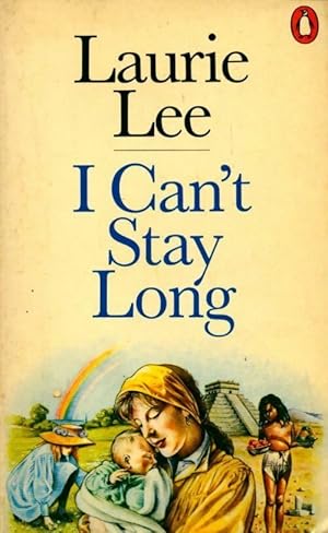 Bild des Verkufers fr I can't stay long - Laurie Lee zum Verkauf von Book Hmisphres