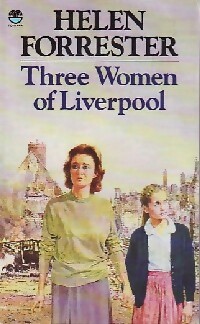 Imagen del vendedor de Three woman of Liverpool - Helen Forrester a la venta por Book Hmisphres