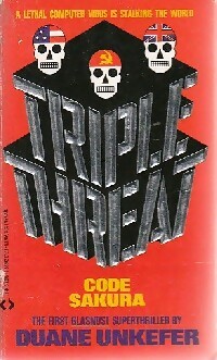 Seller image for Code Sakura Vol. 1 : Triple threat - Duane Unkefer for sale by Book Hmisphres