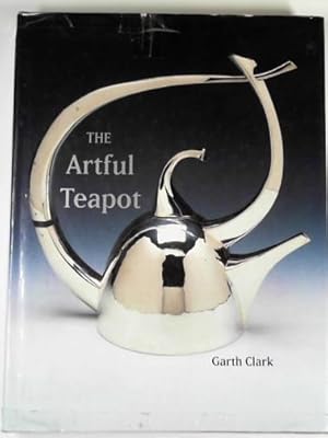 Seller image for The artful teapot for sale by Cotswold Internet Books
