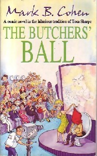 Imagen del vendedor de The butcher' ball - Mark B. Cohen a la venta por Book Hmisphres